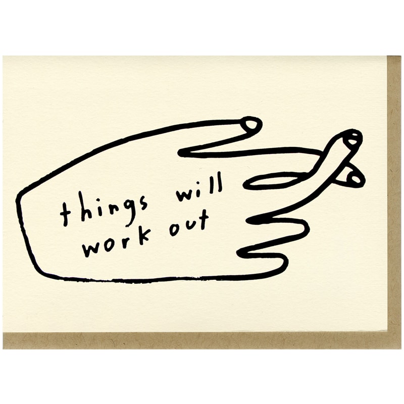 People I've Loved Things Will Work Out Card (1 card + envelope)