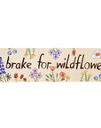 Maria Schoettler I Brake for Wildflowers Bumper Sticker (1 pc)