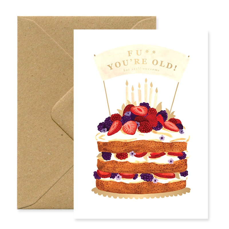 All The Ways To Say Fu** You’re Old Birthday Card