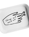 People I've Loved Things Will Work Out Tray (1 pc)