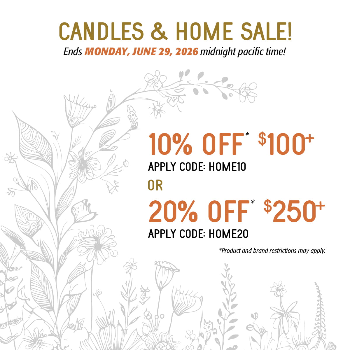 Image of Candles & Home Sale! Receive 10% OFF on your $100+ purchase, or receive 20% OFF on your $250+ purchase in our Candles & Home Category - details below