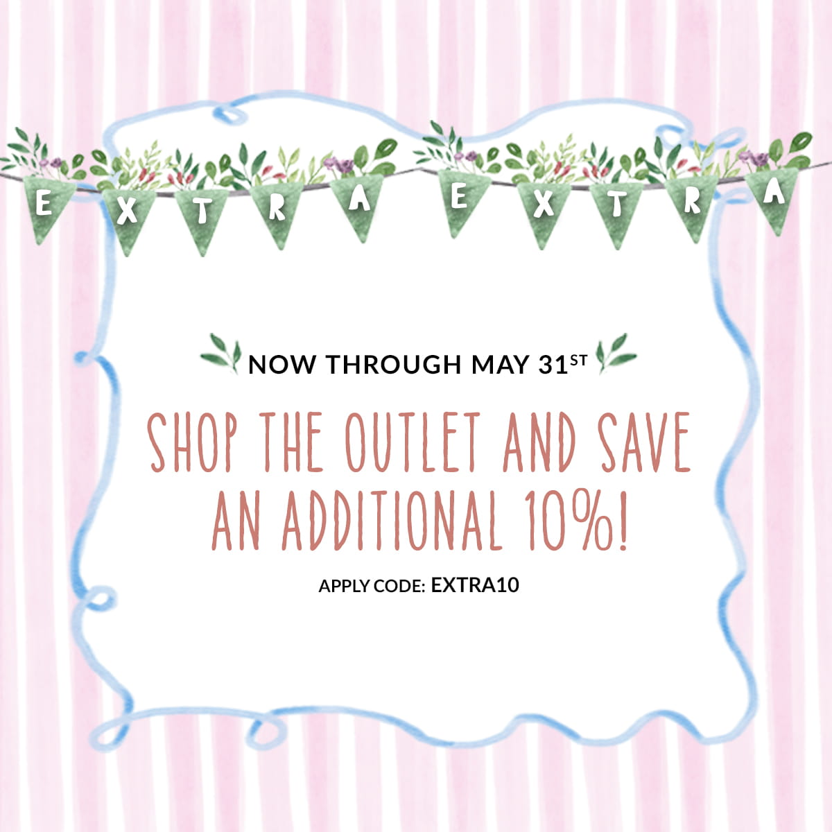 Image of limited time offer! Now through May 31, 2026, midnight pacific time. Shop the Outlet and save an additional 10% - details below