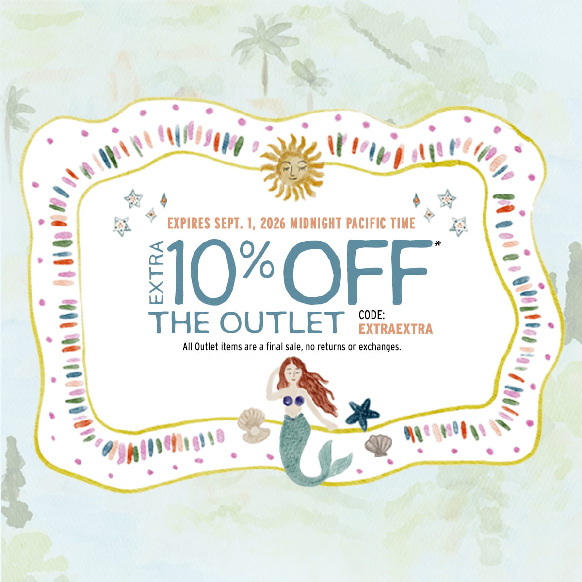 Image of limited time offer! Now through Sept. 1, 2026, midnight pacific time. Shop the Outlet and save an EXTRA 10% Off - details below