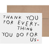 Thank You For Everything You Do For Us Greeting Card