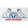 Sink Or Swim Sticker