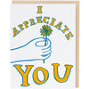 I Appreciate You Greeting Card