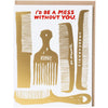 Mess Without You Greeting Card