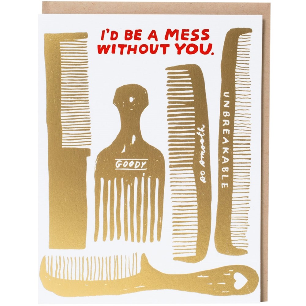 Egg Press Manufacturing Mess Without You Greeting Card (1 pc)