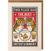 This Place Has the Best Entertainment Greeting Card