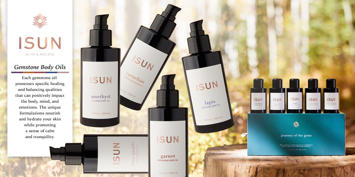 ISUN Alive & Ageless - Gemstone Body Oils. Each gemstone oil  possesses specific healing and balancing qualities that can positively impact the body, mind, and emotions. The unique formulations nourish and hydrate your skin while promoting a sense of calm and tranquility.