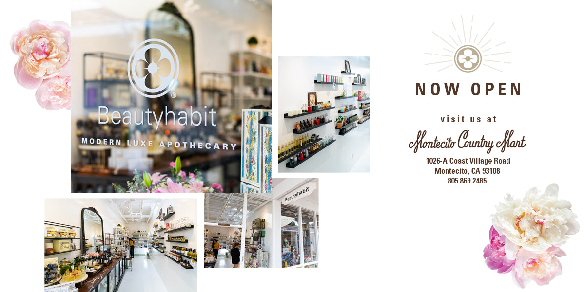 Beautyhabit has now opened a new location! Visit us at Montecito Country Mart - 1026-A Coast Village Road, Montecito, CA 93108  805-869-2485