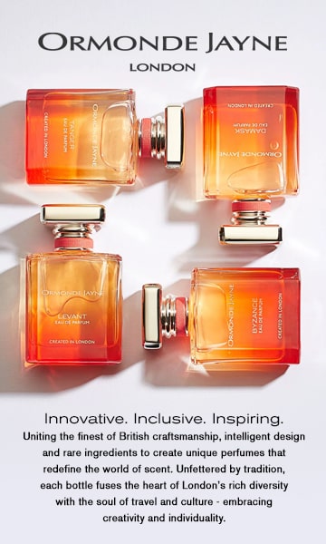 Ormonde Jayne London - Innovative. Inclusive. Inspiring. Uniting the finest of British craftsmanship, intelligent design and rare ingredients to create unique perfumes that redefine the world of scent. Unfettered by tradition, each bottle fuses the heart of London’s rich diversity with the soul of travel and culture - embracing creativity and individuality.