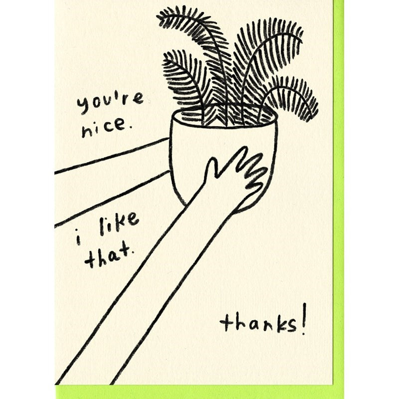 People I’ve Loved You’re Nice Card (1 pc with envelope)