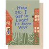 Lucky to Know You Card