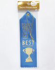 Yellow Owl Workshop Award Ribbon - Really Truly Just the Best - Product shown in cellophane sleeve