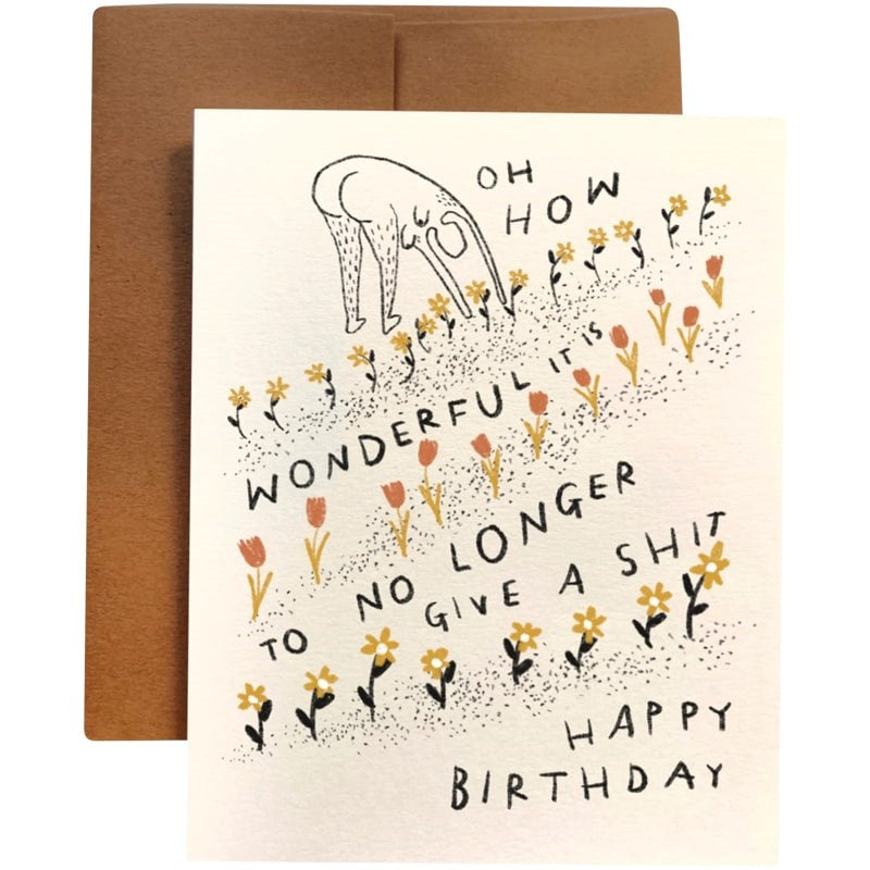 Rani Ban Co How Wonderful It Is To No Longer Give A Sh*t Birthday Card